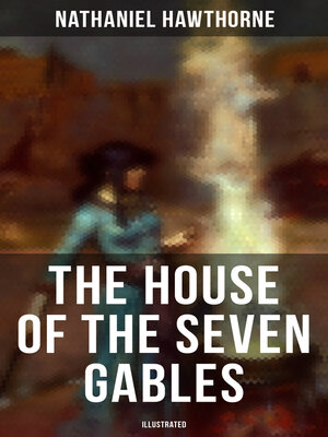 cover image of The House of the Seven Gables (Illustrated)